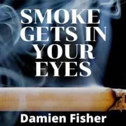 Damien Fisher – Smoke Get’s in Your Eyes