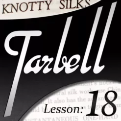 Dan Harlan - tarbell 18 Knotty Silks ( Instant Download )