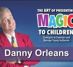 [Magic Video] Danny Orleans - The Art of Presenting Magic to Children ( 3 Vols , Instant Download )