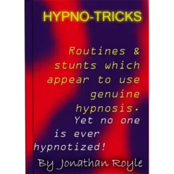 Jonathan Royle – Hypno-Tricks (A Complete Course in Pseudo Hypnosis & Fake Hypnotism) 