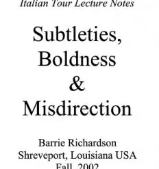 Subtleties Boldness Misdirection By Barrie Richardson