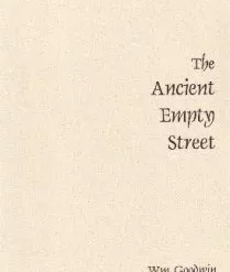 The Ancient Empty Street by Bill Goodwin