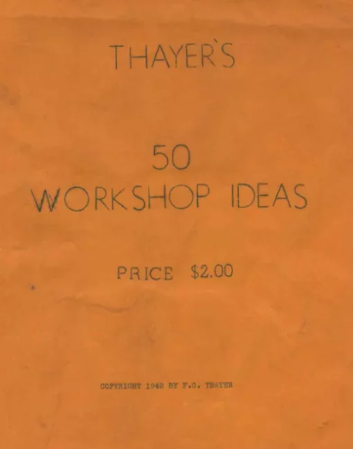 Thayer's 50 Workshop Ideas by Floyd Thayer.