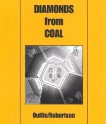 Diamonds from Coal by Peter Duffie & Robin Robertson