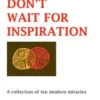 Don't Wait For Inspiration By Andrew Murray