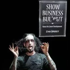 Show Business Bul#%!T by Dan Sperry ( Instant Download )