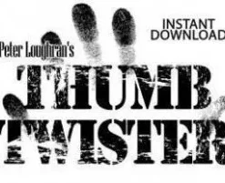 Thumb Twister by Peter Loughran.