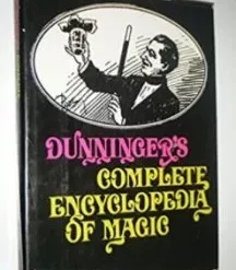 Dunninger's Complete Encyclopedia of Magic