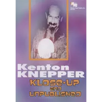 Klose-Up And Unpublished by Kenton Knepper