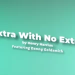 Henry Harrius & Danny Goldsmith - Extra With No Extra ( Instant Download )