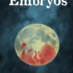 Paul Prater – Embryos