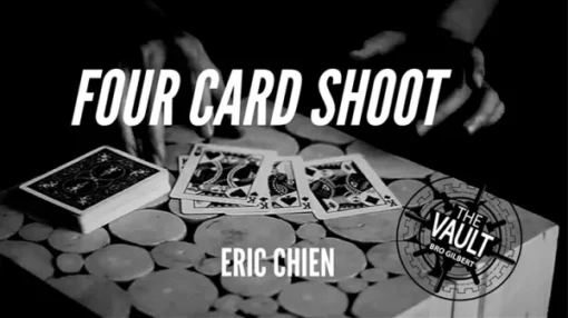 Eric Chien – The Vault – Four Card Shoot