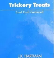 Trickery Treats Card Craft Continued by JK Hartman