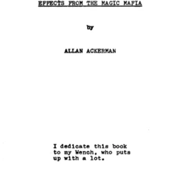 Effects From the Magic Mafia by Allan Ackerman.