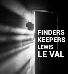 Finders Keepers By Lewis Le Val