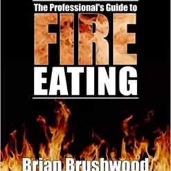 [Ebook] Brian Brushwood – Professionals Guide to Fire Eating