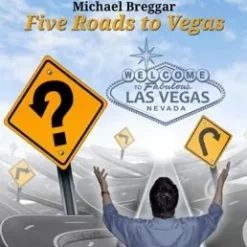 Five Roads to Vegas By Michael Breggar ( Instant Download )