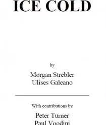 Ice Cold by Morgan Strebler.