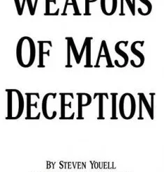 Weapons of Mass Deception by Steven Youell ( Instant Download )