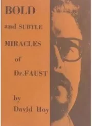 The Bold and Subtle Miracles of Dr. Faust by David Hoy