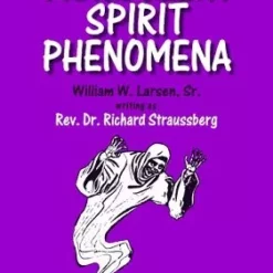 Fraudulent Spirit Phenomena by William W Larsen.