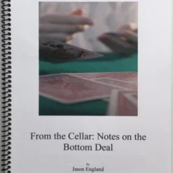 Jason England – From the Cellar – Notes on the Bottom Deal.