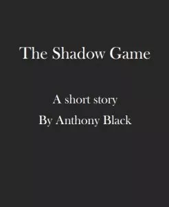 The Shadow Game by Anthony Black