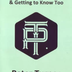 Getting to Know You & Getting to Know Too by Peter Turner