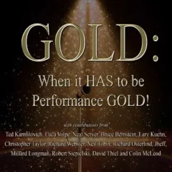 GOLD: When it HAS to be performance GOLD