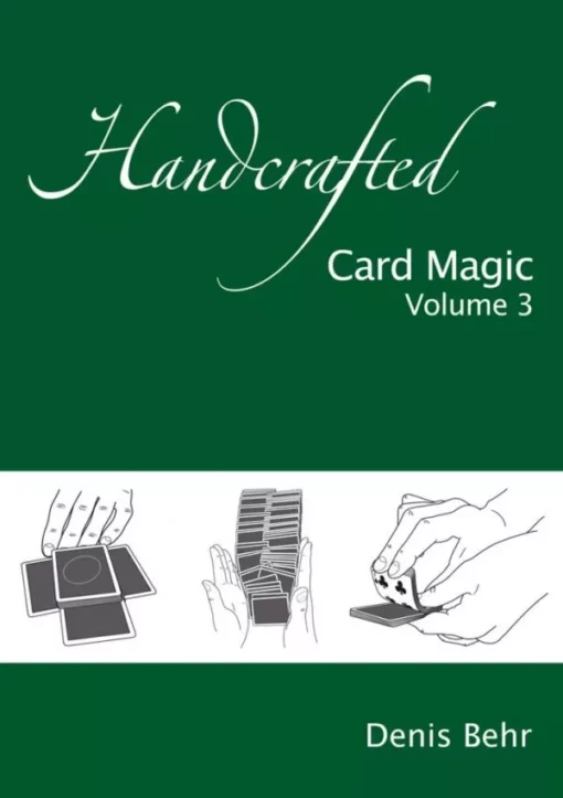 Denis Behr – Handcrafted Card Magic Vol 3 ( Instant Download )