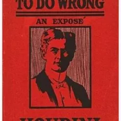 Harry Houdini - Right Way to do Wrong