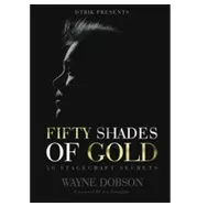 50 SHADES OF GOLD 50 Stagecraft Secrets by Wayne Dobson ( Instant Download )