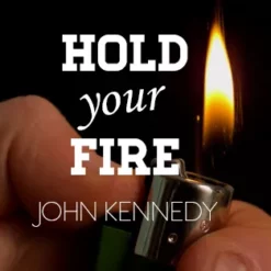 John Kennedy – Hold Your Fire