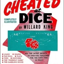 How You Are Cheated At Dice by Willard King