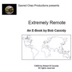 Extremely Remote by Bob Cassidy ( Instant Download )