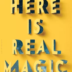 Here is Real Magic by Nate Staniforth