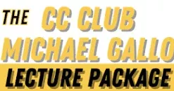 Michael Gallo - The CC Michael Gallo Lecture Package .