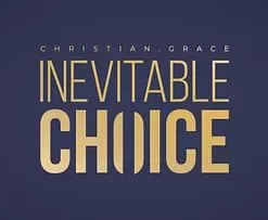 Inevitable Choice by Christian Grace ( Instant Download )