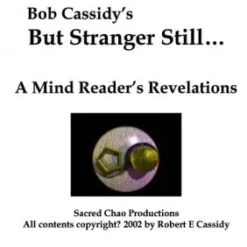 But Stranger Still by Bob Cassidy