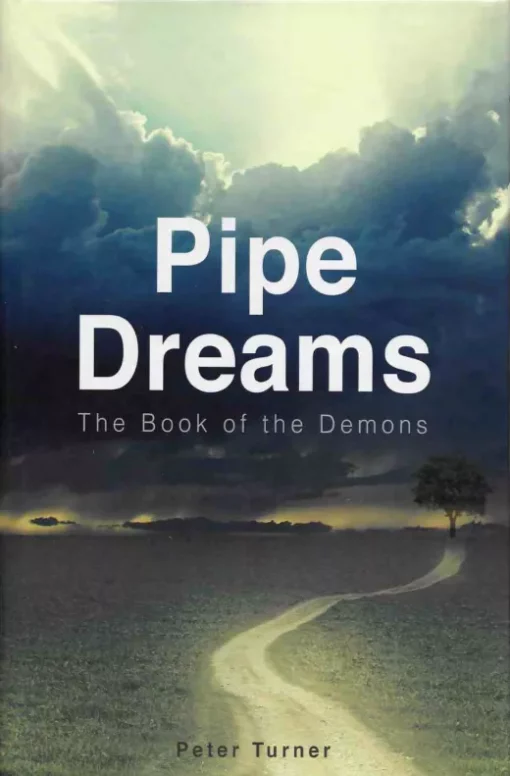 Pipe Dreams - The Book of Demons by Peter Turner ( Very rare )