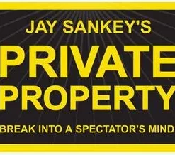 Jay Sankey - Private Property