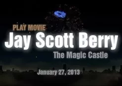 Jay Scott Berry Magic Castle Lecture