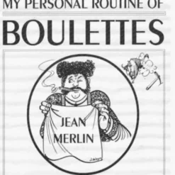 Jean Merlin - My Personal routine of Boulettes