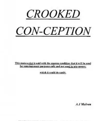 Crooked Con-Ception by A J Melven