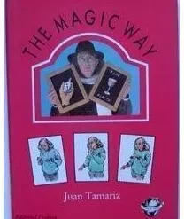 Juan Tamariz - The Magic Way