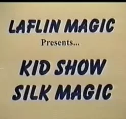 Kid Show Silk Magic by Duane Laflin