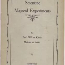 Scientific Magical Experiments by Professor William Kirsch