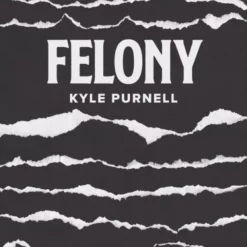 Kyle Purnell – Felony ( Instant Download )