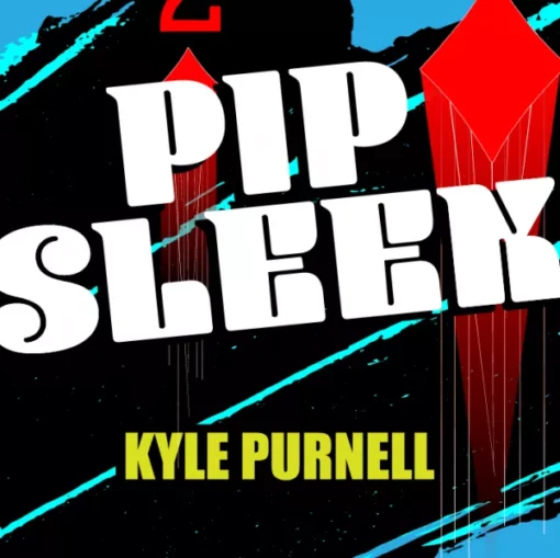 Kyle Purnell – Pip Sleek ( Instant Download )