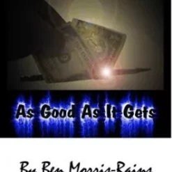 As Good As It Gets by Ben Morris-Rains